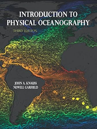 introduction to physical oceanography 1st edition john a knauss ,newell garfield 147863250x, 978-1478632504
