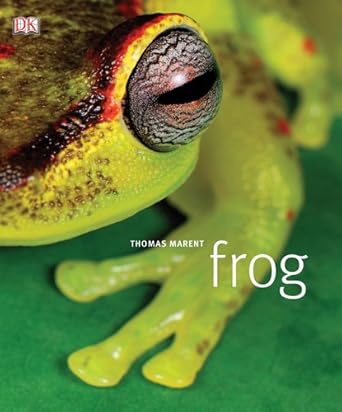 frog a photographic portrait 1st edition thomas marent ,tom jackson 0756641322, 978-0756641320