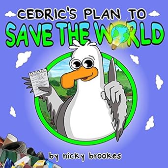 cedrics plan to save the world 1st edition nicky brookes 1699690189, 978-1699690185