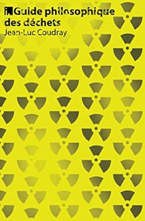 guide philosophique des dechets 1st edition jean luc coudray 2376500222, 978-2376500223