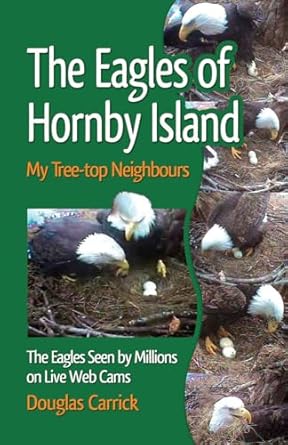 eagles of hornby island my tree top neighbours 1st edition douglas carrick 088839649x, 978-0888396495