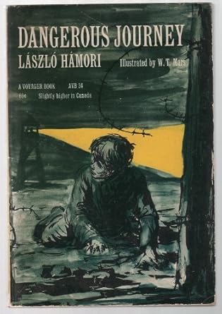 dangerous journey 1st edition w t mars ,annabelle macmillan ,laszlo hamori 0152217908, 978-0152217907