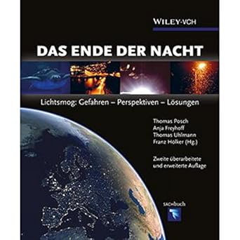 das ende der nacht lichtsmog gefahren perspektiven loesungen 1st edition thomas posch 3527411798,
