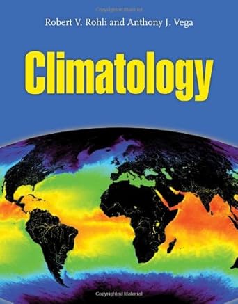 climatology 1st edition robert v rohli ,anthony j vega 076373828x, 978-0763738280