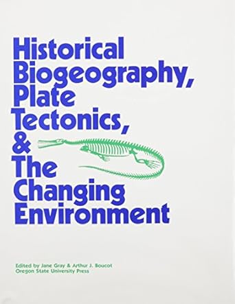 historical biogeography plate tectonics and the changing environment 1st edition a j gray 0870711768,