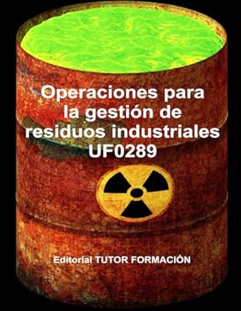 operaciones para la gestion de residuos industriales uf0289 1st edition dna raquel garcia laureano ,d miguel