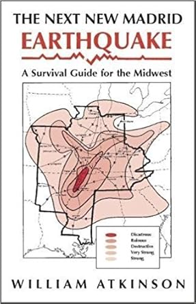 the next new madrid earthquake a survival guide for the midwest 1st edition william atkinson 0809313197,