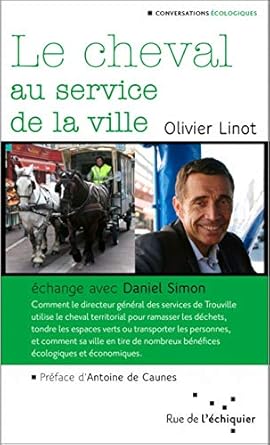 le cheval au service de la ville echange avec daniel simon 1st edition olivier linot 2917770570,