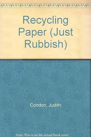 recycling paper 1st edition judith condon 0749601515, 978-0749601515