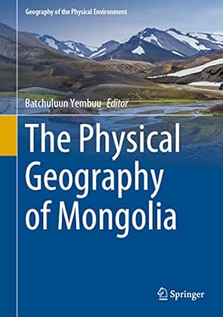 the physical geography of mongolia 1st edition batchuluun yembuu 3030614336, 978-3030614331