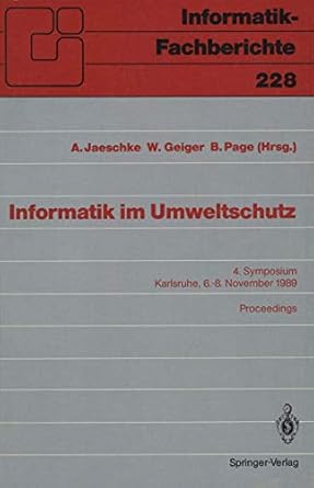 informatik im umweltschutz 4 symposium karlsruhe 6 8 november 1989 proceedings 1st edition andreas jaeschke