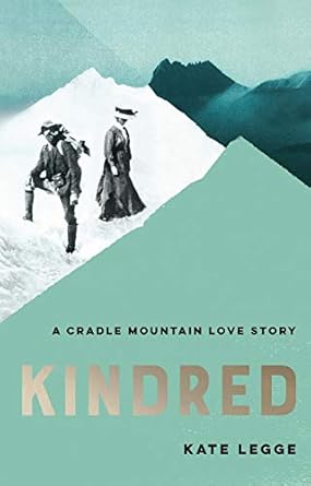 kindred a cradle mountain love story 1st edition kate legge 0522874517, 978-0522874518