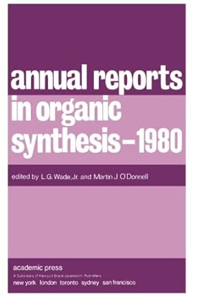 annual reports in organic synthesis 1980 1st edition l g wade 0120408112, 978-0120408115