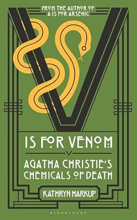 v is for venom agatha christies chemicals of death 1st edition kathryn harkup 1399413074, 978-1399413077