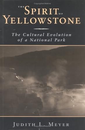 the spirit of yellowstone 1st edition judith l meyer ,vance howard 084768248x, 978-0847682485