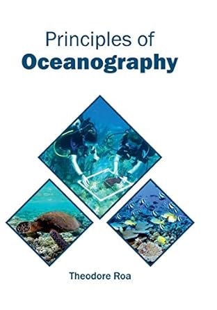 principles of oceanography 1st edition theodore roa 1682864448, 978-1682864449