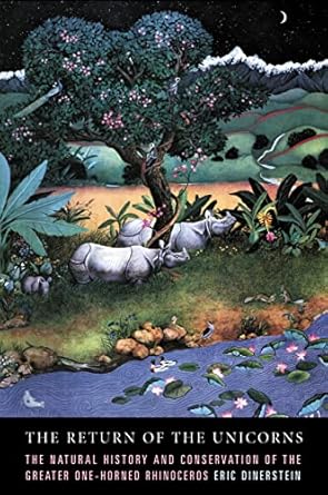 return of the unicorns 1st edition eric dinerstein ,george schaller 0231084501, 978-0231084505