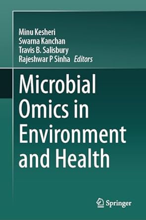 microbial omics in environment and health 1st edition minu kesheri ,swarna kanchan ,travis b salisbury