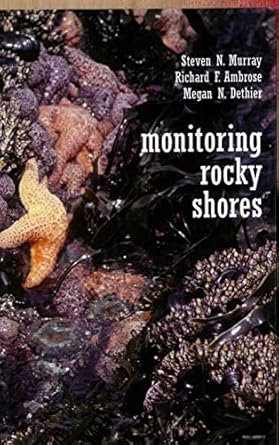 monitoring rocky shores 1st edition steven n murray ,richard ambrose ,megan n dethier 0520247280,