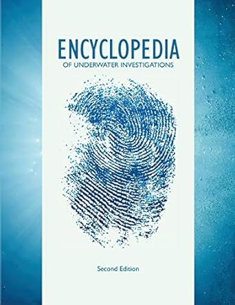 encyclopedia of underwater investigations 1st edition dive rescue international and robert teather ,jeffrey