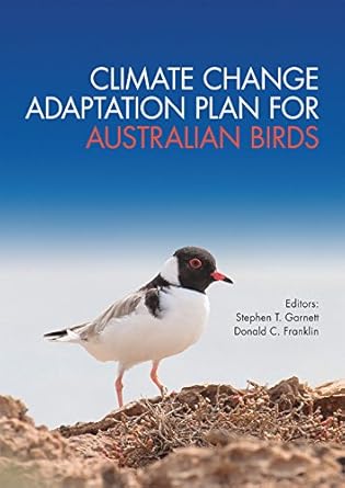 climate change adaptation plan for australian birds op 1st edition stephen t garnett ,donald c franklin
