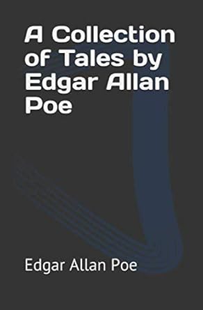 a collection of tales by edgar allan poe 1st edition edgar allan poe 1654291986, 978-1654291983