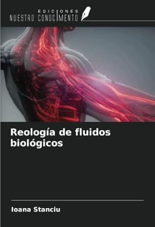 reologia de fluidos biologicos 1st edition ioana stanciu 6205865327, 978-6205865323