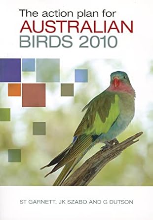 the action plan for australian birds 2010 1st edition stephen t garnett ,judit szabo ,guy dutson 0643103686,