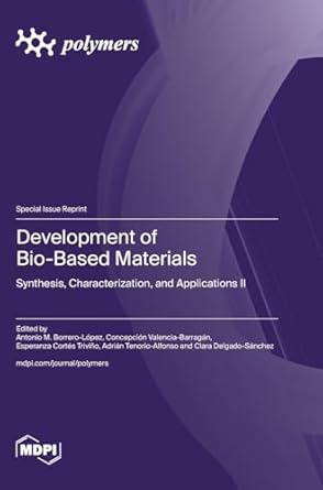 development of bio based materials synthesis characterization and applications ii 1st edition antonio m