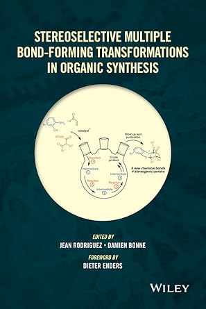 stereoselective multiple bond forming transformations in organic synthesis 1st edition jean rodriguez ,damien