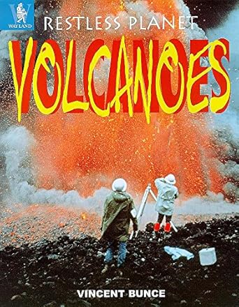 volcanoes 1st edition vincent bunce 0750224711, 978-0750224710
