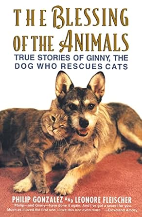 blessing of the animals the 1st edition philip gonzalez ,leonard fleischer ,joan baron 0060928670,