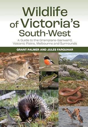 wildlife of victorias south west a guide to the grampians gariwerd volcanic plains melbourne and surrounds