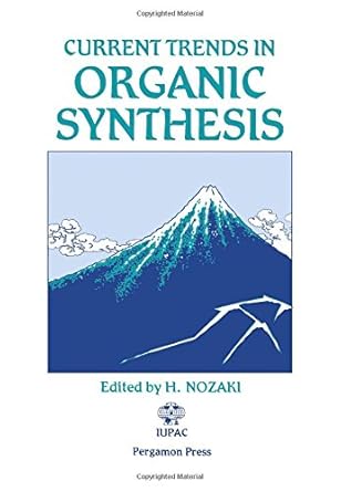current trends in organic synthesis proceedings 1st edition japan iupac symposium on organic synthesis 1982