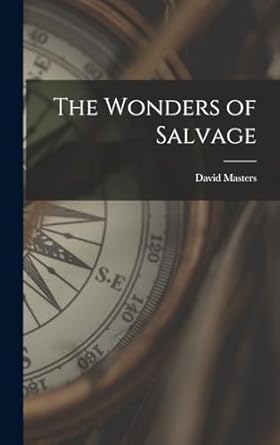 the wonders of salvage 1st edition david masters 1019209801, 978-1019209806