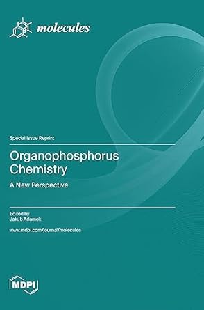 organophosphorus chemistry a new perspective 1st edition jakub adamek 3036580379, 978-3036580371