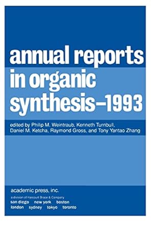 annual reports in organic synthesis 1993 1993 1st edition philip m weintraub ,kenneth turnbull ,daniel m