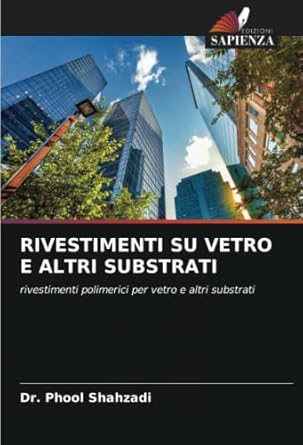 rivestimenti su vetro e altri substrati rivestimenti polimerici per vetro e altri substrati 1st edition dr