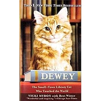 dewey the small town library cat who touched the world 1st edition vicki myron ,bret witter 044655541x,