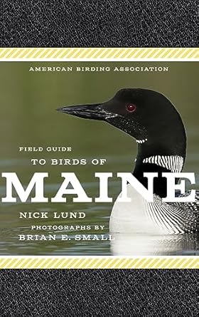 american birding association field guide to birds of maine 1st edition nick lund 1935622749, 978-1935622741