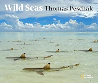 wild seas 1st edition thomas peschak 1426221932, 978-1426221934