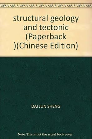structural geology and tectonic 1st edition dai jun sheng 7502156119, 978-7502156114