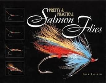 pretty and practical salmon flies 1st edition dick talleur 0963838814, 978-0963838810