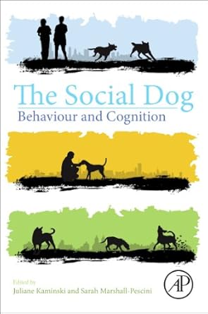 the social dog behavior and cognition 1st edition juliane kaminski ,sarah marshall pescini 0124078184,