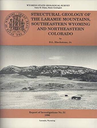 structural geology of the laramie mountains southeastern wyoming and northeastern colorado 1st edition d l
