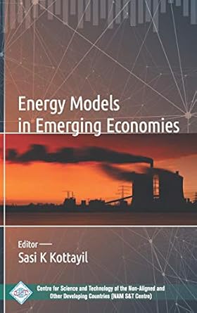energy models in emerging economies 1st edition sasi k kottayil 9388173651, 978-9388173650