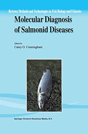 molecular diagnosis of salmonid diseases methods and technologies in fish biology and fisheries 1st edition