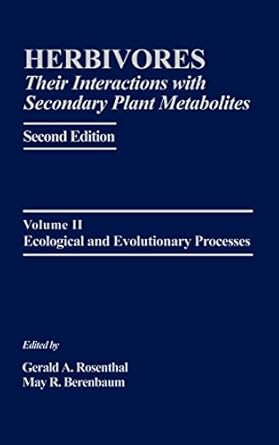 herbivores their interactions with secondary plant metabolites ecological and evolutionary processes 1st