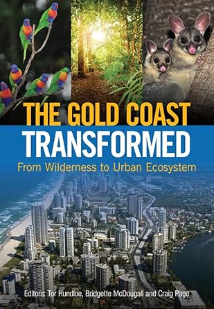 the gold coast transformed op from wilderness to urban ecosystem 1st edition tor hundloe ,bridgette mcdougall