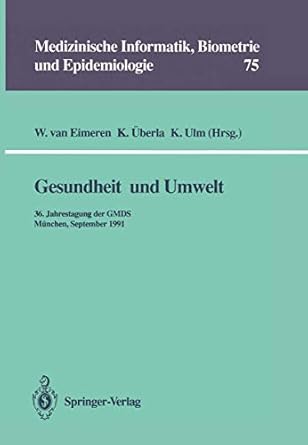 gesundheit und umwelt 36 jahrestagung der gmds munchen 15 18 september 1991 1st edition wilhelm van eimeren